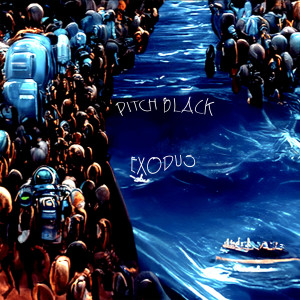 ดาวน์โหลดและฟังเพลง Exodus (Version) พร้อมเนื้อเพลงจาก Pitch Black