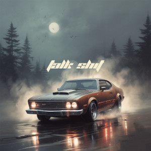 Listen to Talk Shit (Explicit) song with lyrics from AD.III