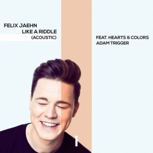 ดาวน์โหลดและฟังเพลง Like A Riddle (Acoustic) พร้อมเนื้อเพลงจาก Felix Jaehn