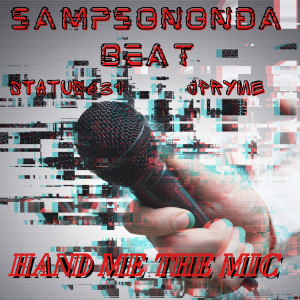 Listen to Hand Me the Mic (Explicit) song with lyrics from SampsonOnDaBeat