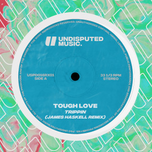 ดาวน์โหลดและฟังเพลง Trippin (James Haskell Remix) พร้อมเนื้อเพลงจาก Tough Love
