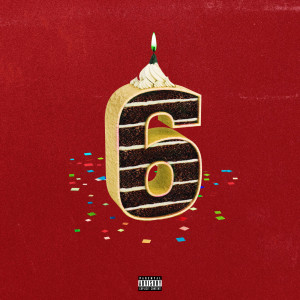 BIRTHDAY MIX 6 (Explicit)