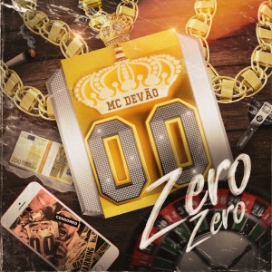 ดาวน์โหลดและฟังเพลง ZERO ZERO พร้อมเนื้อเพลงจาก Mc Devão