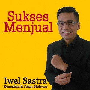 Dengarkan Sukses Menjual lagu dari Iwel Sastra dengan lirik