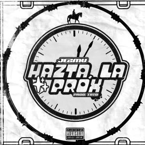 ดาวน์โหลดและฟังเพลง Hasta la prox.. (feat. TATO) พร้อมเนื้อเพลงจาก Jezmu