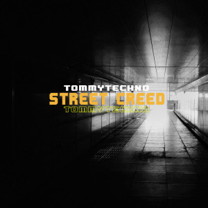 ดาวน์โหลดและฟังเพลง Street Creed พร้อมเนื้อเพลงจาก Tommytechno