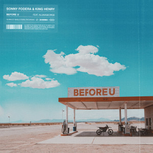 收聽Sonny Fodera的Before U歌詞歌曲