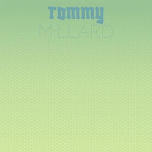 ดาวน์โหลดและฟังเพลง Tommy Millard พร้อมเนื้อเพลงจาก Davix Riro
