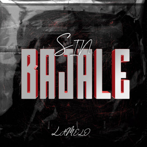 ดาวน์โหลดและฟังเพลง SIN BAJALE (Explicit) พร้อมเนื้อเพลงจาก Lamelo