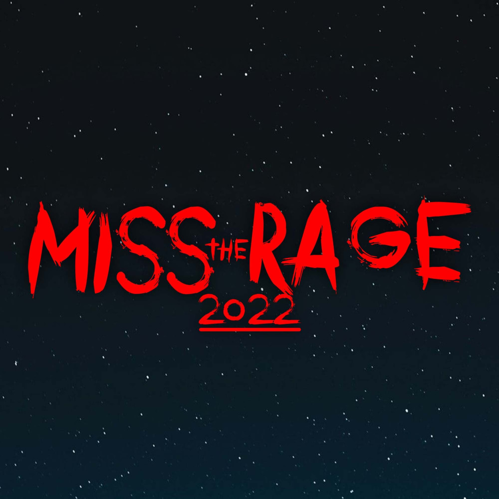 Miss the Rage 2022 (Explicit)