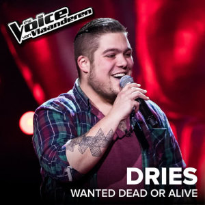 ดาวน์โหลดและฟังเพลง Wanted Dead or Alive (The Voice Van Vlaanderen 2017 / Live) พร้อมเนื้อเพลงจาก Dries De Vleminck