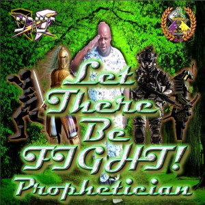 Prophetician的专辑Let There Be Fight!