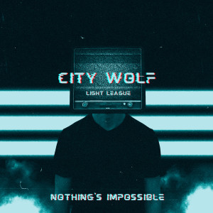 City Wolf的专辑Nothing's Impossible