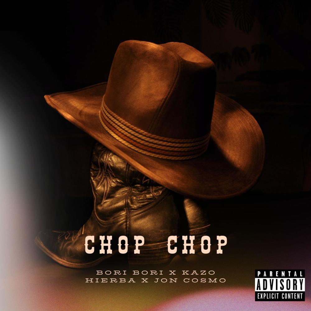 Chop Chop (feat. Bori Bori, Kazo Santana & JON COSMO) (Explicit)
