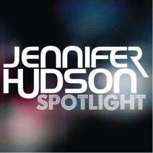ดาวน์โหลดและฟังเพลง Spotlight (Johnny Vicious Radio Mix) พร้อมเนื้อเพลงจาก Jennifer Hudson