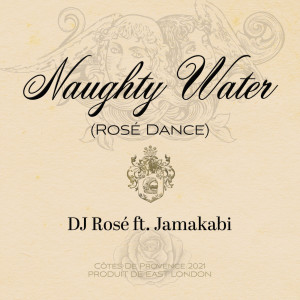 Dengarkan lagu Naughty Water (Rosé Dance) nyanyian DJ Rose dengan lirik