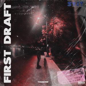 收聽Youngtrip的First Draft (Explicit)歌詞歌曲