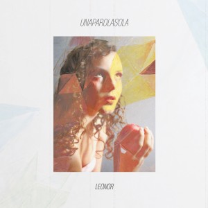 收听Leonor的Unaparolasola (Radio Edit)歌词歌曲