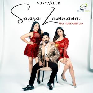 Suryaveer的專輯SAARA ZAMAANA (feat. SHRADDHA SHARMA & ALEENA REHAN KHAN)