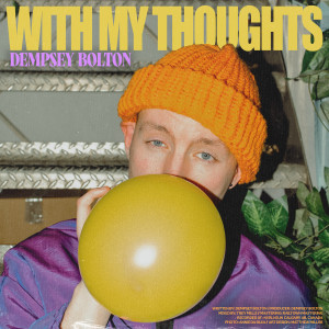Album With My Thoughts (Explicit) from Dempsey Bolton