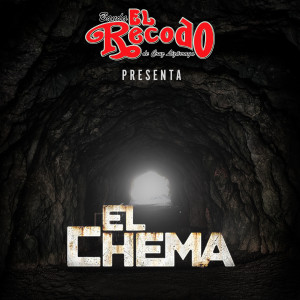 Album El Chema from Banda el Recodo de Cruz Lizarraga