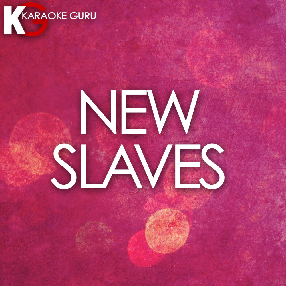 New Slaves (In the Style of Kanye West) [Karaoke Version] (Karaoke Version)