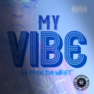 SS FROM DA WEST的專輯My Vibe (Explicit)