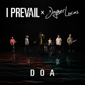 收聽I Prevail的DOA歌詞歌曲
