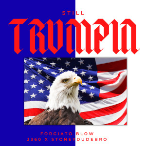 Dengarkan lagu Still Trumpin (Explicit) nyanyian Forgiato Blow dengan lirik