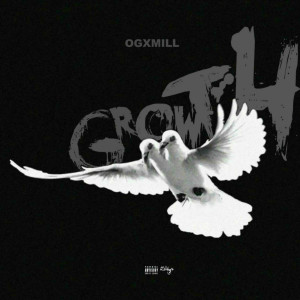 ดาวน์โหลดและฟังเพลง Growth (Explicit) พร้อมเนื้อเพลงจาก ogxmill
