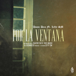 Listen to Por La Ventana song with lyrics from Doom Deca