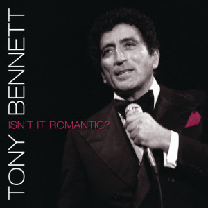 收聽Tony Bennett的Isn't It Romantic歌詞歌曲