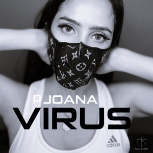 Dengarkan Virus (Original Mix) (Explicit) (Original Mix|Explicit) lagu dari P Joana dengan lirik