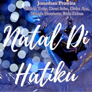 Dengarkan Natal Di Hatiku lagu dari Jonathan Prawira dengan lirik
