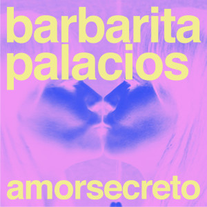 Barbarita Palacios的專輯Amor Secreto