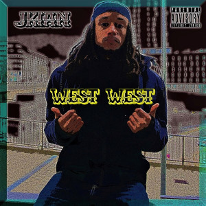 收听JKian的West West (Explicit)歌词歌曲
