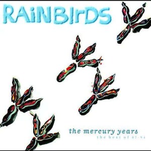 Rainbirds的專輯The Mercury Years - The Best Of 87-94