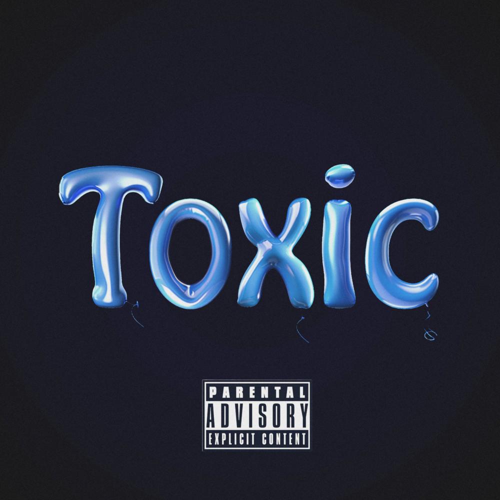 Toxic (Explicit)