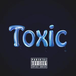 收聽Drizzy的Toxic (Explicit)歌詞歌曲