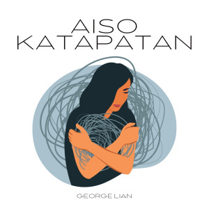 George Lian的專輯Aiso Katapatan