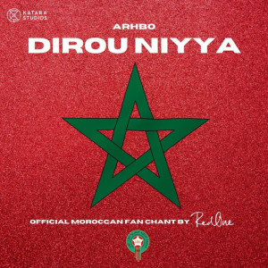 Listen to Dirou Niyya (Official Moroccan Fan Chant) song with lyrics from RedOne