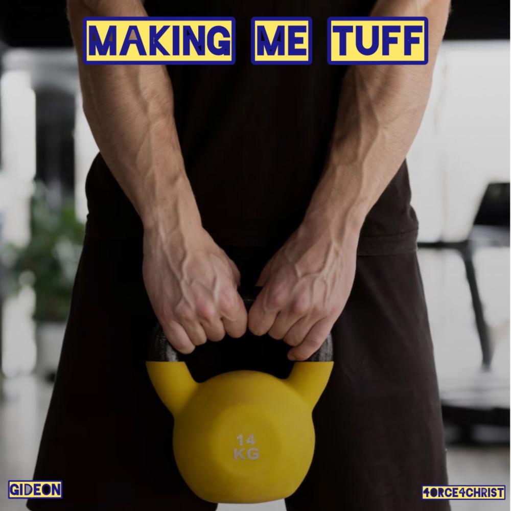 Making me Tuff (feat. Gideon)
