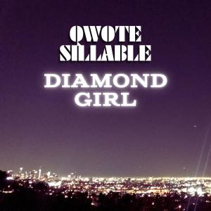 Qwote Sillable的專輯Diamond Girl (Explicit)
