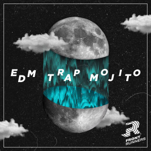 Album EDM Trap Mojito (Edited) oleh Ty Frankel