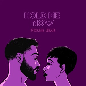 收聽Versie Jean的Hold Me Now歌詞歌曲