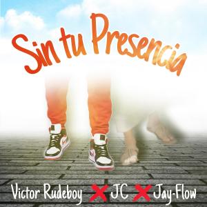 收聽Victor RudeBoy的Sin Tu presencia (feat. Jc music & Jay Flow)歌詞歌曲
