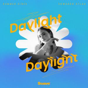 Listen to Daylight song with lyrics from Edwardo Atlas