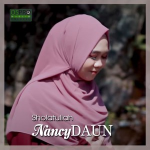 Dengarkan lagu Sholatullah nyanyian NancyDAUN dengan lirik