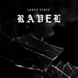 Large Vibez的專輯Ravel