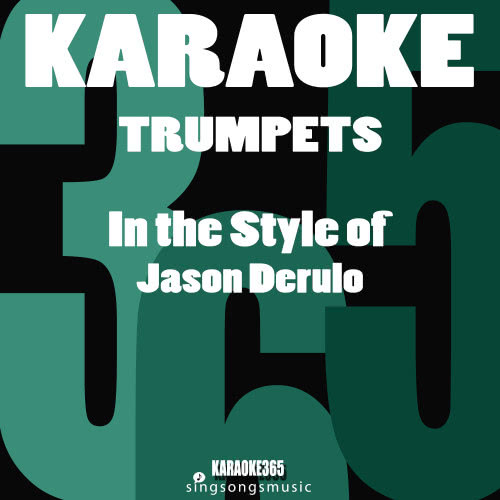 Trumpets (In the Style of Jason Derulo) [Karaoke Version] (Karaoke Version)